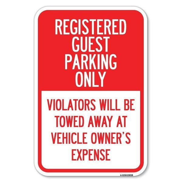 Registered Guest Parking Only Violators Heavy-Gauge Aluminum Sign, 12